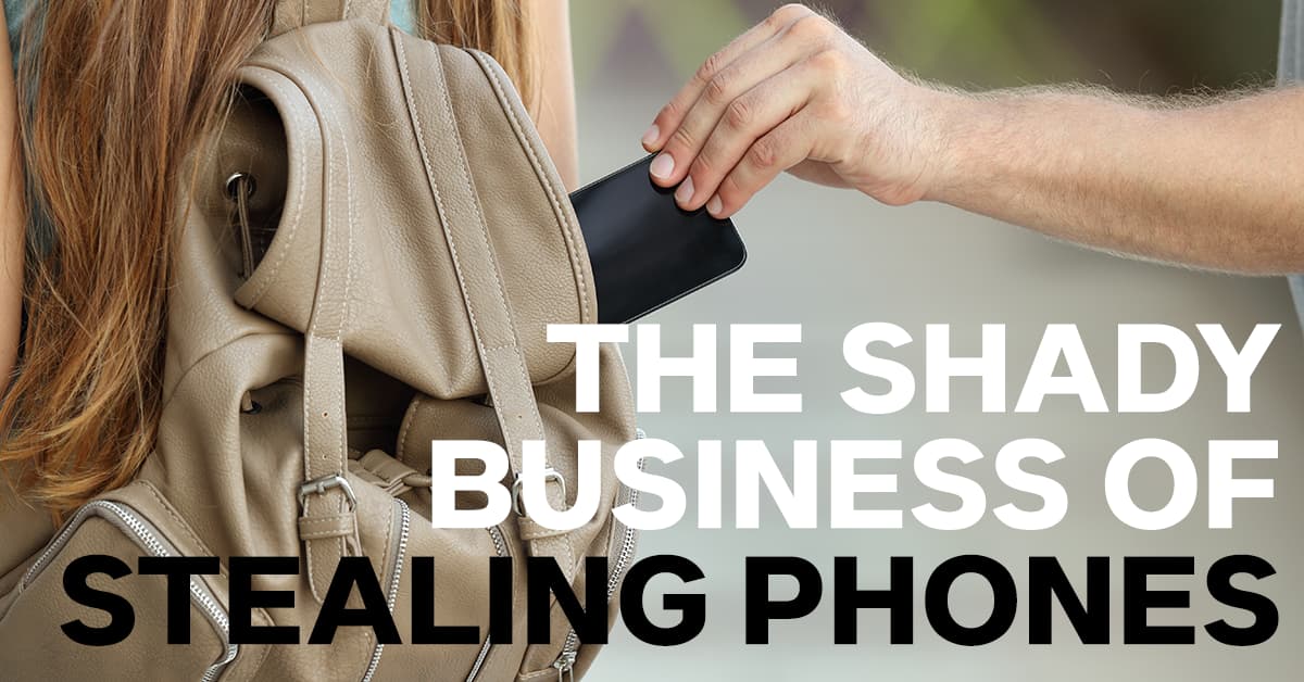 The shady business of stealing phones